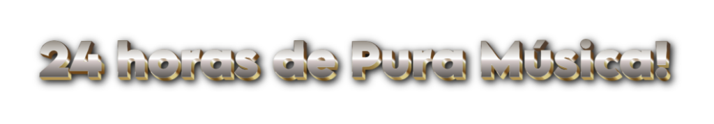 24 horas de Pura Música!